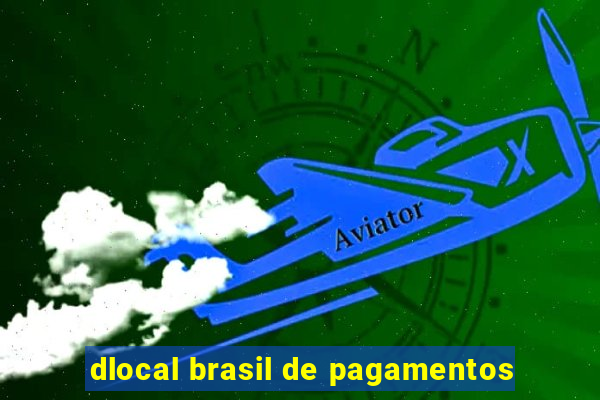 dlocal brasil de pagamentos